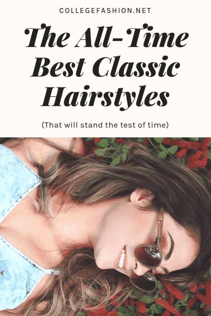 Classic hairstyles that will stand the test of time - the all time best classic hairstyles to try