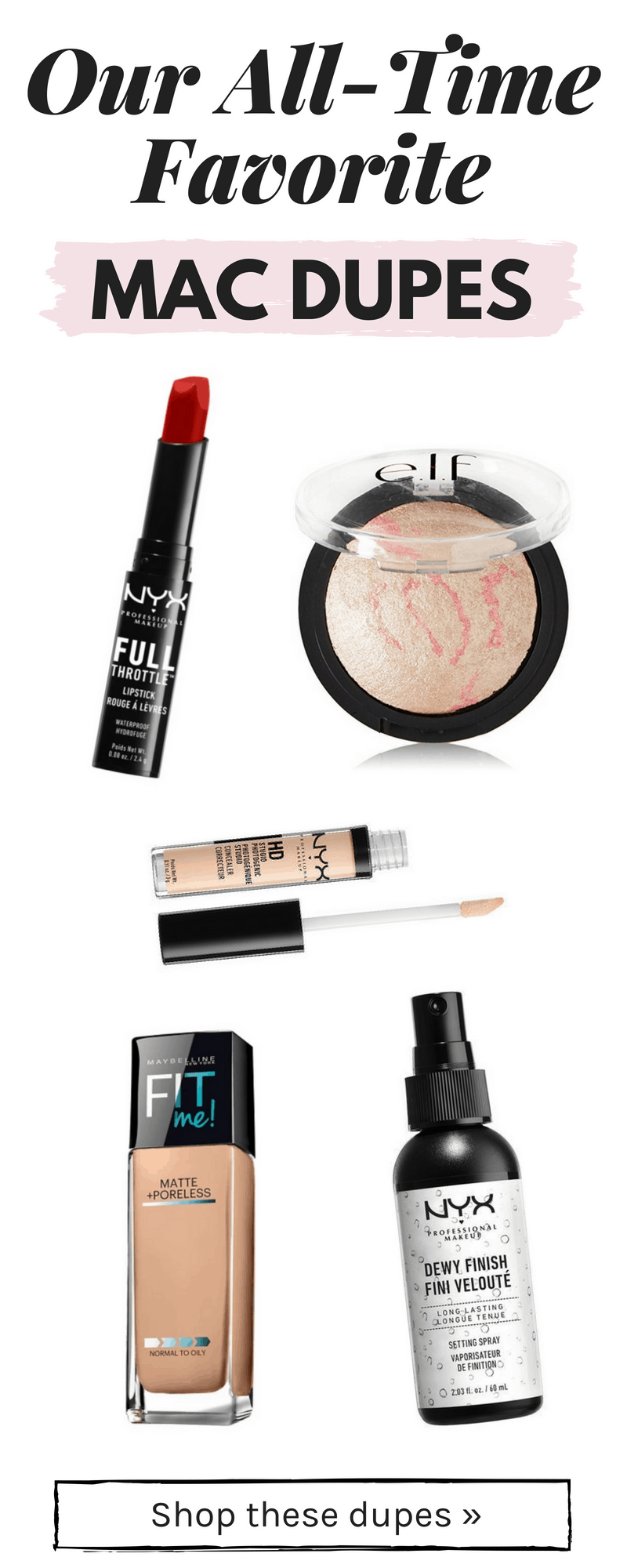 MAC Cosmetics Dupes - our all time favorite MAC dupes