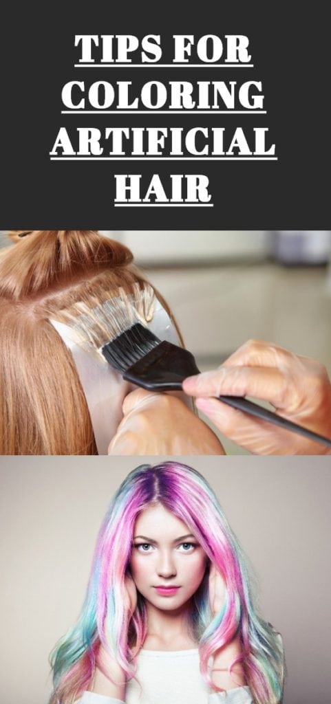 Tips for Coloring Artificial Hair