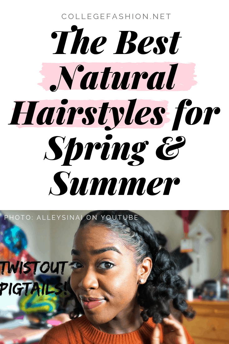 Natural hairstyles for summer and spring - the best natural styles to keep your hair protected and cute in warm weather