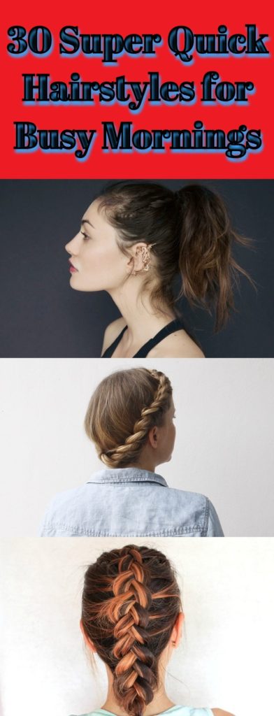 Super Quick Hairstyles for Busy Morning