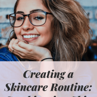 How to Build a Skincare Routine: Combination Skin