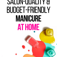 How to Get a Salon-Quality & Budget-Friendly Manicure at Home