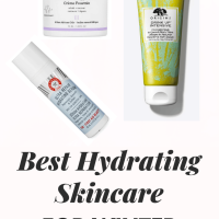 The Top-Reviewed Hydrating Skincare Products You Need to Stock up on for Winter