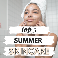 The Best 5 Summer Skincare Essentials for College Girls